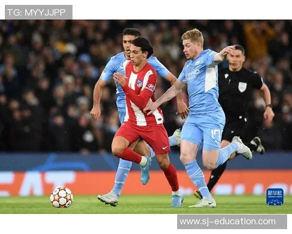 欧冠激战：马竞逆转曼城引发争议判罚全场沸腾